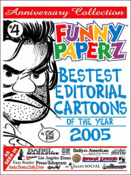 Title: Funny Paperz #4: Bestest Editorial Cartoons of the Year - 2005, Author: Joe King