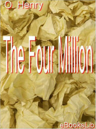 Title: The Four Million, Author: O. Henry