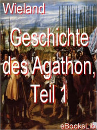 Title: Geschichte Des Agathon (Band I), Author: C. M. Wieland