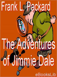 Title: The Adventures of Jimmie Dale, Author: Frank L. Packard