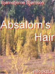 Title: Absalom's Hair, Author: Bjornstjerne Bjornson