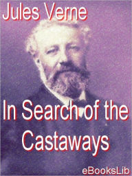 Title: In Search of the Castaways, Author: Jules Verne