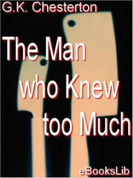 Title: The Man Who Knew Too Much, Author: G. K. Chesterton