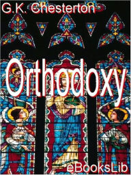 Title: Orthodoxy, Author: G. K. Chesterton