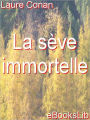 La sève immortelle