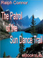 The Patrol of the Sun Dance Trail