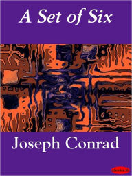 Title: A Set of Six, Author: Joseph Conrad