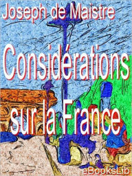 Title: Considérations sur la France, Author: Joseph de Maistre