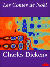 Title: Les contes de Noël, Author: Charles Dickens