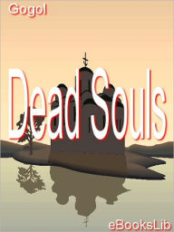 Title: Dead Souls, Author: Nikolai Gogol