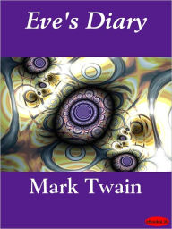 Title: Eve's Diary, Author: Mark Twain