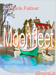 Title: Moonfleet, Author: J. Meade Falkner