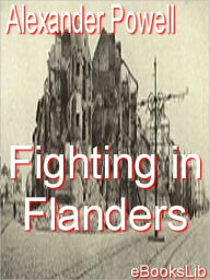 Title: Fighting in Flanders, Author: E. Alexander Powell