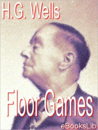 Title: Floor Games, Author: H. G. Wells