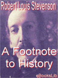 Title: Footnote to History, Author: Robert Louis Stevenson