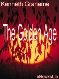 Title: Golden Age, Author: Kenneth Grahame