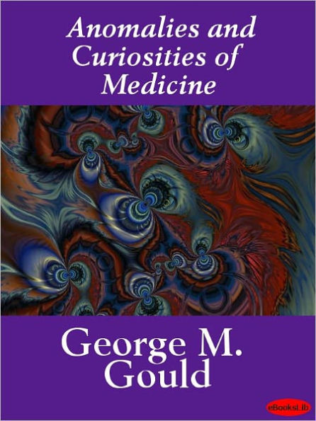 Anomalies and Curiosities of Medicine