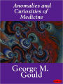 Anomalies and Curiosities of Medicine