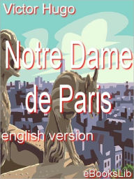 Title: Notre-Dame de Paris, Author: Victor Hugo