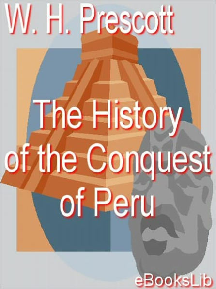 History of the Conquest of Peru