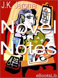 Title: Novel Notes, Author: Jerome K. Jerome