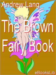 Title: Brown Fairy Book, Author: Andrew Lang