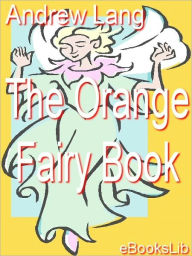 Title: Orange Fairy Book, Author: Andrew Lang