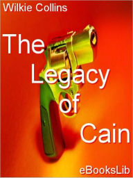 Title: The Legacy of Cain, Author: Wilkie Collins