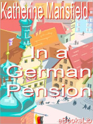 Title: In a German Pension: 13 Stories, Author: Katherine Mansfield