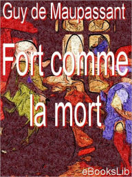 Title: Fort comma la mort, Author: Guy de Maupassant