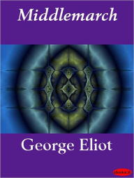 Title: Middlemarch, Author: George Eliot