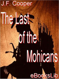 Title: The Last of the Mohicans, Author: James Fenimore Cooper