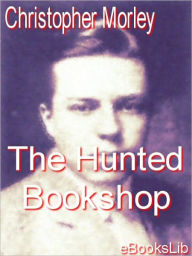 Title: The Haunted Bookshop, Author: Christopher Morley