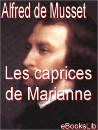 Title: Les caprices de Marianne, Author: Alfred de Musset