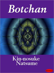 Title: Botchan, Author: Kin-nosuke Natsume