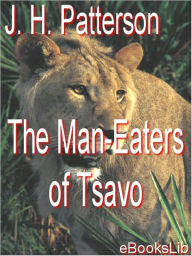 Title: The Man-Eaters of Tsavo, Author: John Henry Patterson