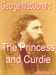 Title: The Princess and Curdie, Author: George MacDonald