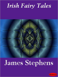 Title: Irish Fairy Tales, Author: James Stephens