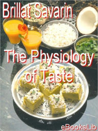 Title: The Physiology of Taste, Author: Jean Anthelme Brillat-Savarin