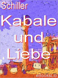 Title: Kabale und Liebe, Author: Friedrich Schiller