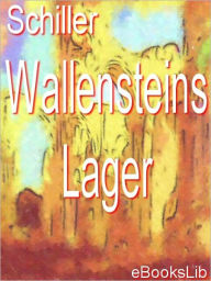 Title: Wallenstein's Lager (1869), Author: Friedrich Schiller