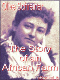 Title: The Story of an African Farm, Author: Olive Schreiner