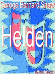 Title: Helden, Author: George Bernard Shaw