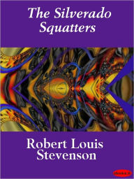 Title: Silverado Squatters, Author: Robert Louis Stevenson