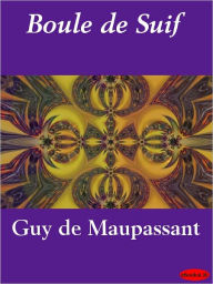 Title: Boule de Suif, Author: Guy de Maupassant