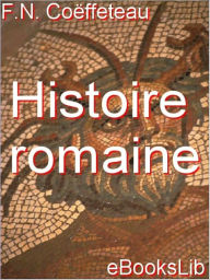 Title: Histoire romaine, Author: Nicolas Coeffeteau