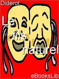 Title: Le fils naturel, Author: Denis Diderot