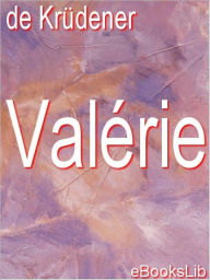 Title: Valérie, Author: Barbara Juliane von Krüdener