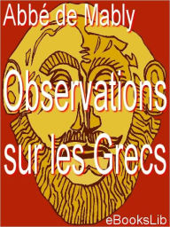 Title: Observations sur les Grecs., Author: abbé de Mably