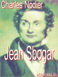 Title: Jean Sbogar, Author: Charles Nodier